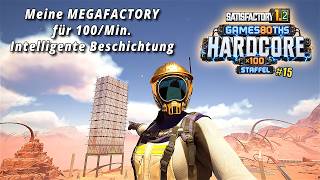 100/Min. Intelligente Beschichtung Megafabrik | Satisfactory 1.2 Hardcore #15