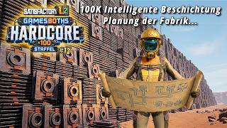 100K Intelligente Beschichtung - Planung der Fabrik | Satisfactory 1.2 Hardcore #13