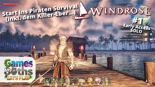 WINDROSE SOLO - #1 - Start ins Piraten Survival Fest - Games80ths