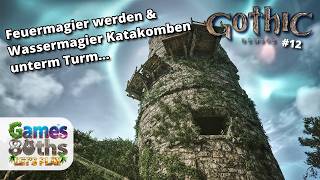 Gothic Remake: Start der Feuermagier Ausbildung und die Wassermagier Katakomben - #12